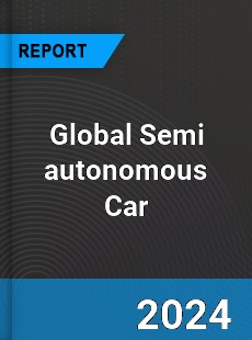 Global Semi autonomous Car Industry