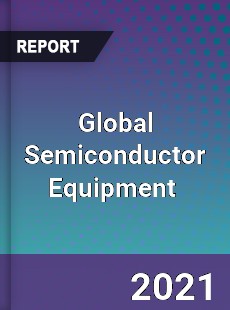 Global Semiconductor Equipment Market