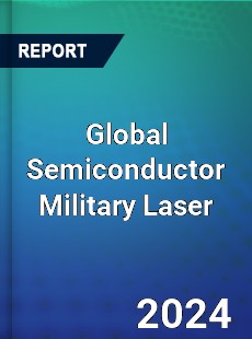 Global Semiconductor Military Laser Market