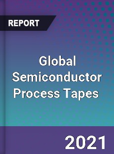 Global Semiconductor Process Tapes Market