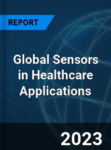 Global Sensors in Healthcare Applications Market