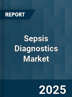 Global Sepsis Diagnostics Market