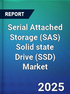 Global Serial Attached Storage Solid state Drive Market