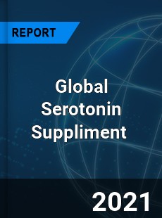 Global Serotonin Suppliment Market