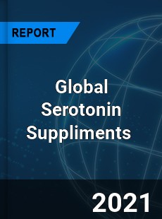 Global Serotonin Suppliments Market