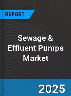 Global Sewage & Effluent Pumps Market
