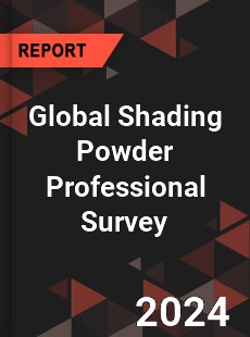 Global Shading Powder Professional Survey Report