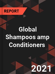 Global Shampoos amp Conditioners Market