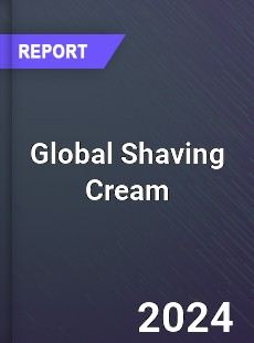 Global Shaving Cream Market