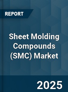 Global Sheet Molding Compounds Market