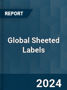 Global Sheeted Labels Market