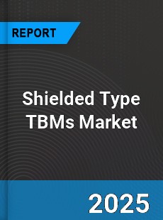 Global Shielded Type TBMs Market
