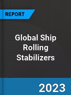 Global Ship Rolling Stabilizers Industry