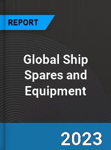 Global Ship Spares and Equipment Market