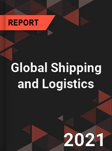 Global Shipping and Logistics Market