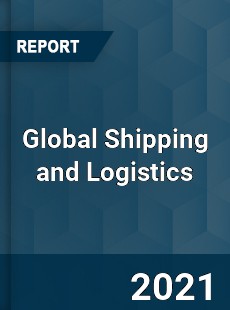 Global Shipping and Logistics Market