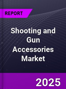 Global Shooting and Gun Accessories Market