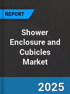 Global Shower Enclosure and Cubicles Market