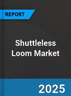 Global Shuttleless Loom Market