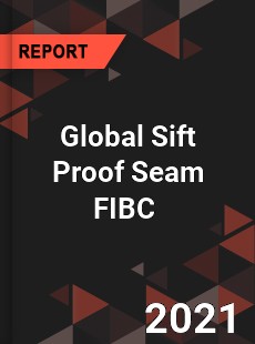 Global Sift Proof Seam FIBC Market