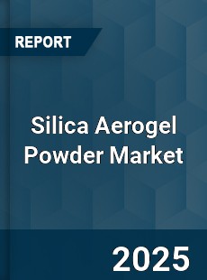 Global Silica Aerogel Powder Market