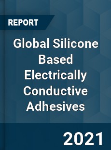 Global Silicone Based Electrically Conductive Adhesives Market