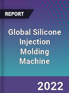 Global Silicone Injection Molding Machine Market