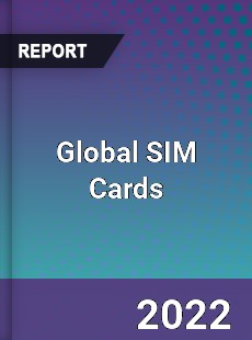 Global SIM Cards Market