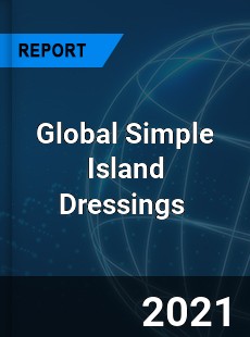 Global Simple Island Dressings Market
