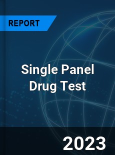 Global Single Panel Drug Test Market
