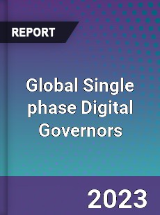 Global Single phase Digital Governors Industry