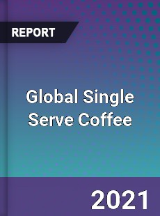 Global Single Serve Coffee Market