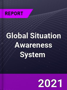 Situation Awareness System Market