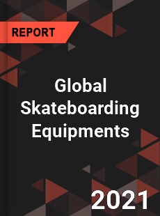 Global Skateboarding Equipments Market
