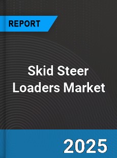 Global Skid Steer Loaders Market