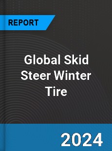 Global Skid Steer Winter Tire Industry
