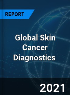 Global Skin Cancer Diagnostics Market