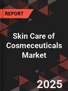 Global Skin Care of Cosmeceuticals Market