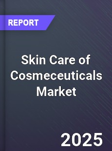 Global Skin Care of Cosmeceuticals Market