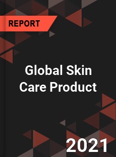 Global Skin Care Product Market