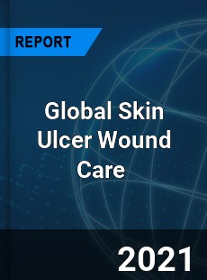 Global Skin Ulcer Wound Care Market