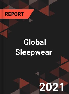 Global Sleepwear Market