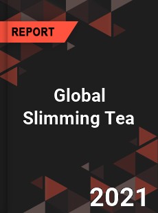 Global Slimming Tea Market