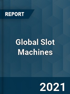 Global Slot Machines Market