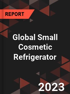 Global Small Cosmetic Refrigerator Industry