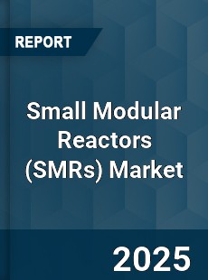 Global Small Modular Reactors Market