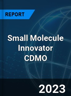 Global Small Molecule Innovator CDMO Market