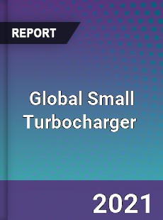 Global Small Turbocharger Market