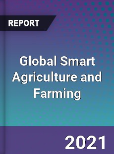 Global Smart Agriculture and Farming Market