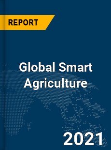 Global Smart Agriculture Market